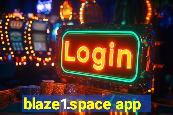 blaze1.space app